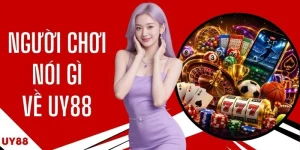 Người Chơi Nói Gì Về UY88