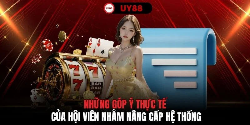 Những góp ý thực tế của hội viên nhằm nâng cấp hệ thống