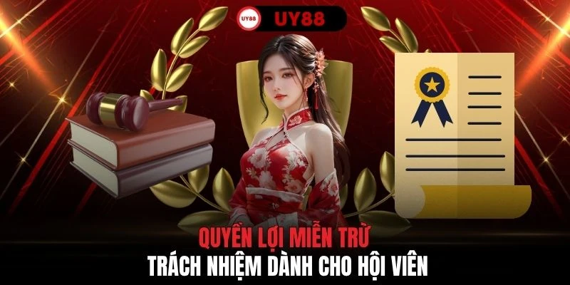 Quyền lợi miễn trừ trách nhiệm dành cho hội viên